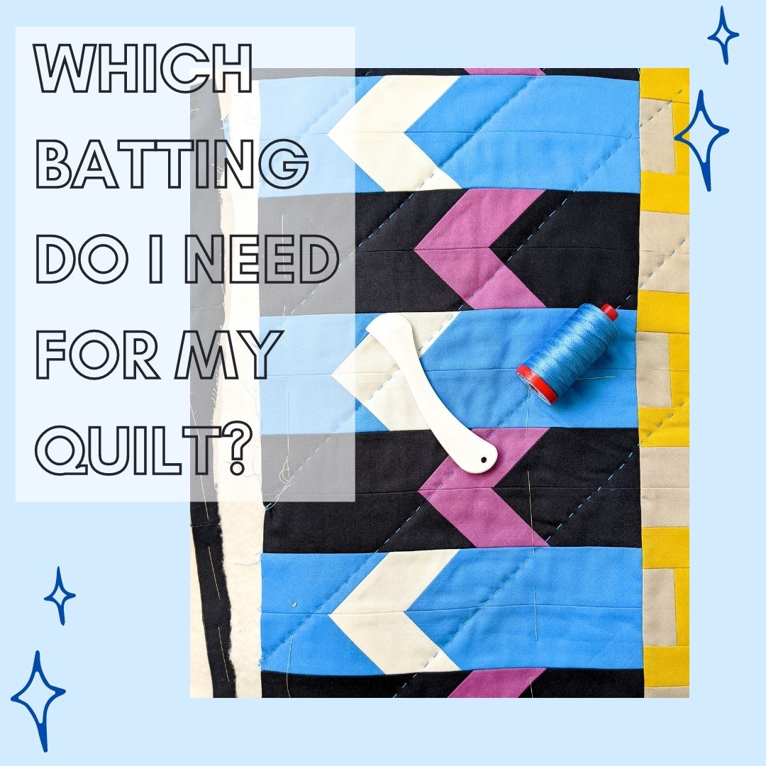 How to Choose the Right Quilt Batting For Your Quilting Project